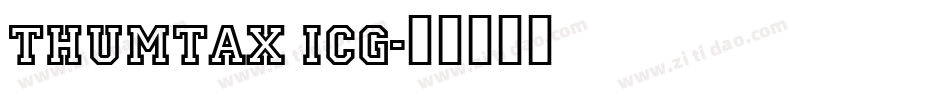 Thumtax ICG字体转换